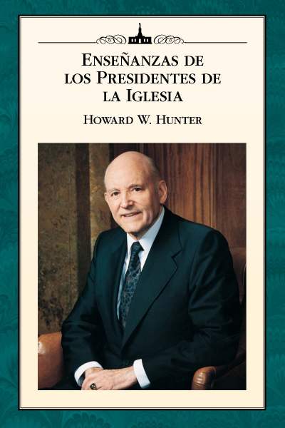 Enseñanzas de los Presidentes de la Iglesia - Howard W. Hunter_Página_001